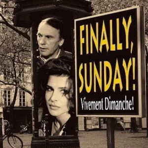 Finally, Sunday!: (Vivement Dimanche!)