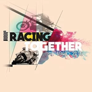 Racing Together 1949-2016