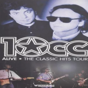 10cc - Alive the Classic Hits Tour