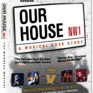 Our House - a Musical Love Story