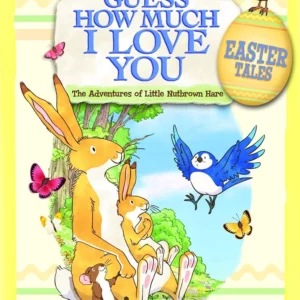 Guess How Much I Love You: Easter Tales