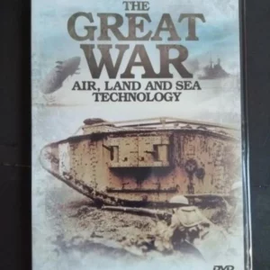 The Great War - Air, Land And Sea Technology