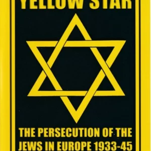 The Yellow Star - Persecution of Jews in Europe 1933-45
