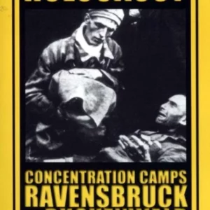 Holocaust: Concentration Camps - Ravensbruck And Buchenwald