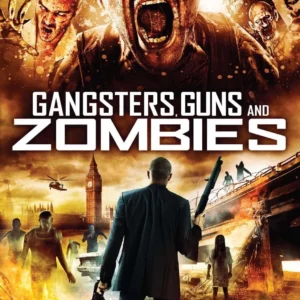 Gangsters Guns And Zombies