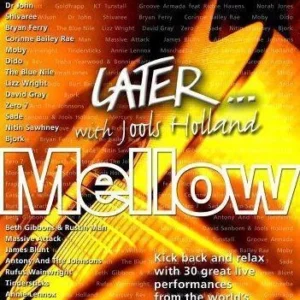 Later...with Jools Holland : Mellow