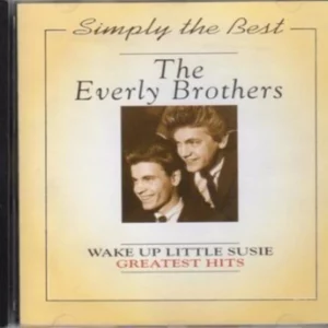 Wake Up Little Susie - Greatest Hits