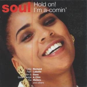 Soul Hold On! I'm A-Comin'