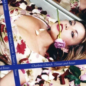 Charlotte Church Tissues and Issues