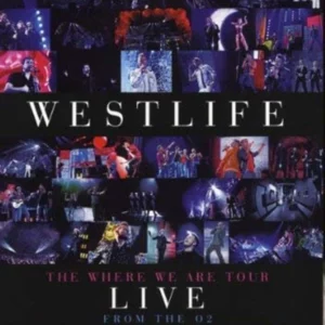 Westlife's The Where We Are Tour Live From The O2