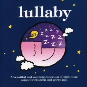 Lullaby: A Beautiful and Soothing Collection