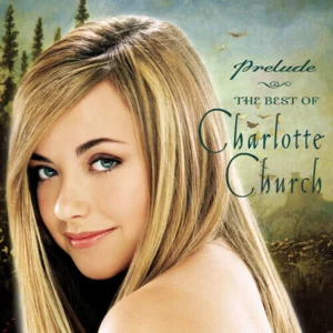 Prelude - The Best of Charlotte Church