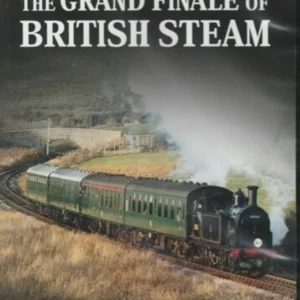 THE GRAND FINALE OF BRITISH STEAM English Branch Lines and Byways
