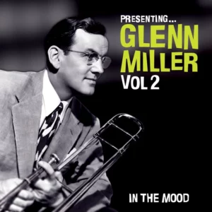 Presenting... Glenn Miller (Vol. 2)