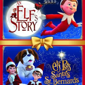 An Elf's Story / Elf Pets: Santa's St Bernard's Save Christmas