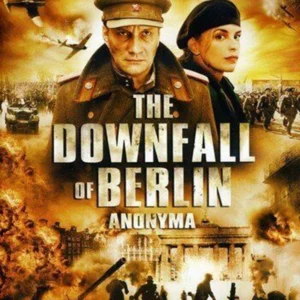 The Downfall Of Berlin - Anonyma