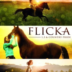 Flicka / Flicka 2 / Flicka: Country Pride Triple Pack