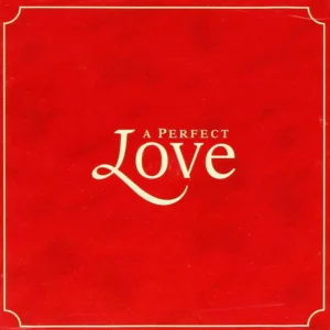 A Perfect Love