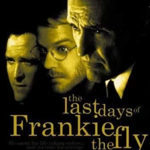 The Last Days of Frankie The Fly