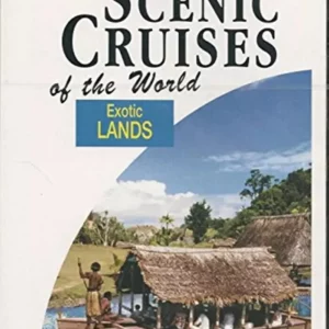 Scenic Cruises of the World Exotic Lands