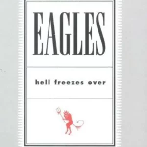 The Eagles - Hell Freezes Over
