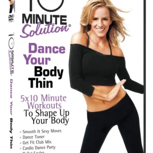 10 Minute Solution - Dance Your Body Thin