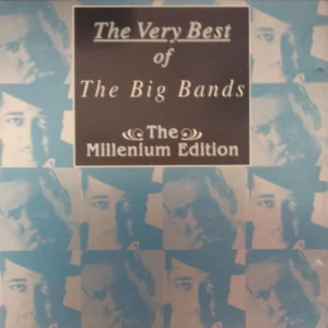The Very Best Of The Big Bands
