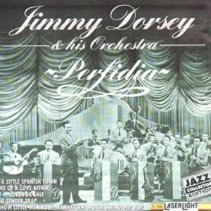 JIMMY DORSEY & HIS ORCHESTRA - PERFIDIA