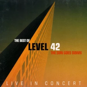 The Sun Goes Down – The Best Of Level 42 – Live In Concert