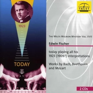 BACH/FISCHER: WELTE-MIGNON MYSTERY 17: EDWIN FISCHER