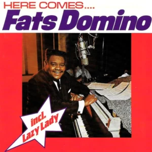 Here Comes Fats Domino
