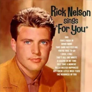 Rick Nelson Sings "For you"