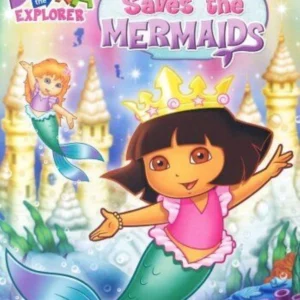 Dora The Explorer: Dora Saves The Mermaids
