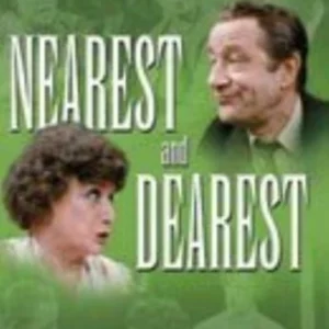 Nearest And Dearest - Series 1