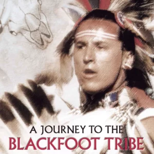 Indian Days - A Journey To The Blackfoot Tribe