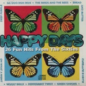 Happy Days-26 Fun Hits from the Sixties - Crystals Nino Tempo & April Stevens Je