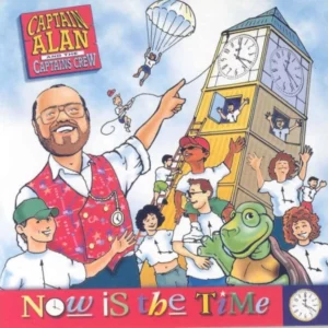 Captain Alan and the Captains Crew - Now is the Time