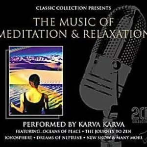 THE MUSIC OF MEDITATION & RELAXATION