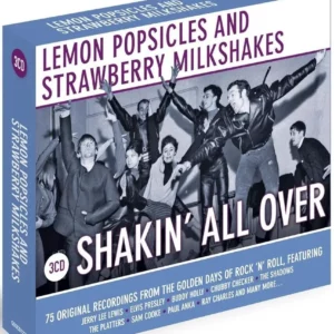 Lemon Popsicles and Strawberry Milkshakes - Shakin all Over