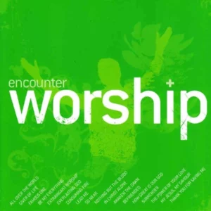 Encounter Worship Vol. 1
