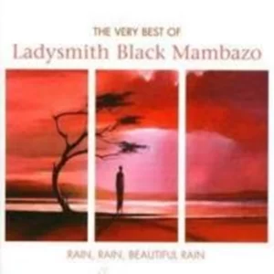 Rain Rain Beautiful Rain - The Very Best Of Ladysmith Black Mambazo
