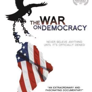 The War On Democracy