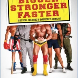 Bigger Stronger Faster