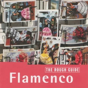 The Rough Guide To Flamenco
