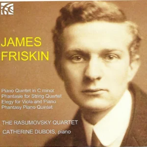 James Friskin - The Rasumovsky Quartet, Catherine Dubois, Piano