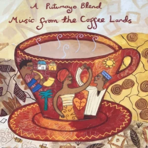 A Putumayo Blend - Music From The Coffee Lands