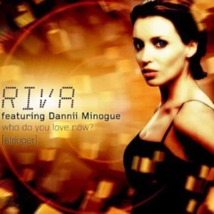Riva - Who Do You Love Now Stringer CD (2001)