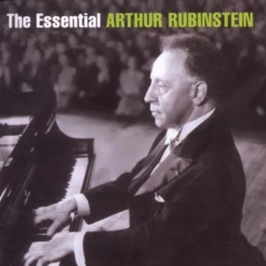 The Essential Arthur Rubinstein