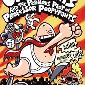 Captain Underpants and the Perilous Plot of Professor Poopypants