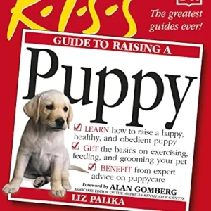 KISS Guide To Raising a Puppy